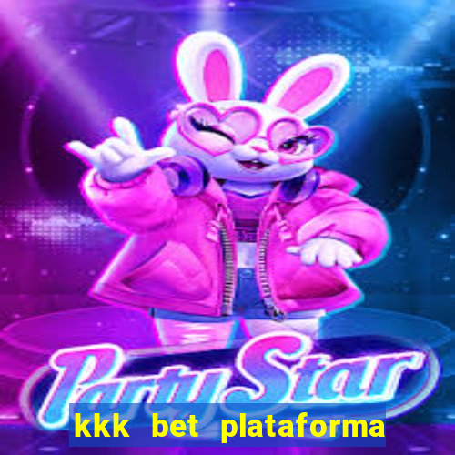 kkk bet plataforma de jogos